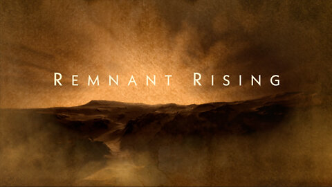 Remnant Rising Episode 30: Miracles of God in Passion Week