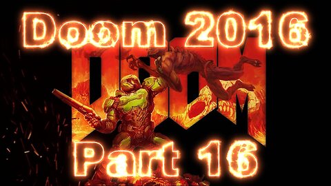 Doom 2016 Gameplay Part 16