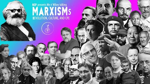 Introduction to Marxisms East & West: Worldview Marxism vs. Its Discontents, Culture Critique vs CPE