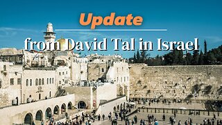 Update from David Tal from Israel October 11th