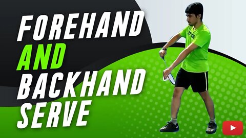 Badminton Forehand and Backhand Serve featuring SN Badminton Academy