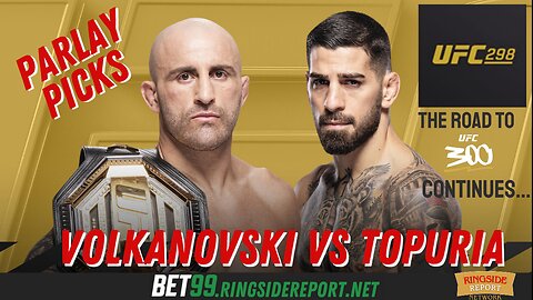UFC 298 : VOLKANOVSKI VS TOPURIA Betting Predictions