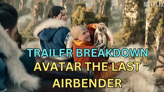 Trailer breakdown for Avatar the last Airbender