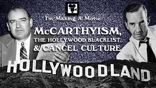 McCarthyism, The Hollywood Blacklist, and Cancel Culture