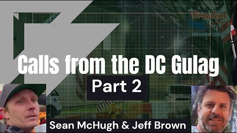Political Prisoners Sean McHugh & Jeff Brown 5-19-23 Part 2