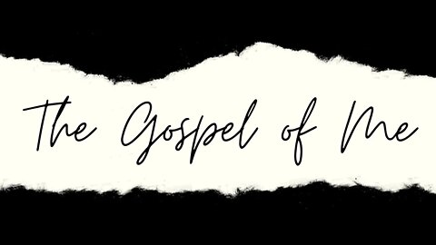 The Gospel of Me // Eyes Set on God