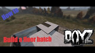 How to build a tier 1 floor hatch kit in DayZ Base building plus (BBP) Ep 10