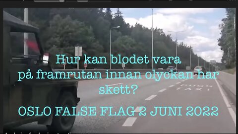 OSLO FALSE FLAG 2 JULI 2022