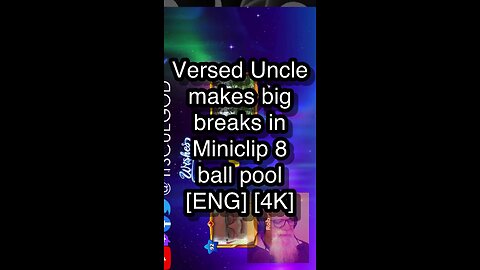 Versed Uncle makes big breaks in Miniclip 8 ball pool [ENG] [4K] 🎱🎱🎱 8 Ball Pool 🎱🎱🎱