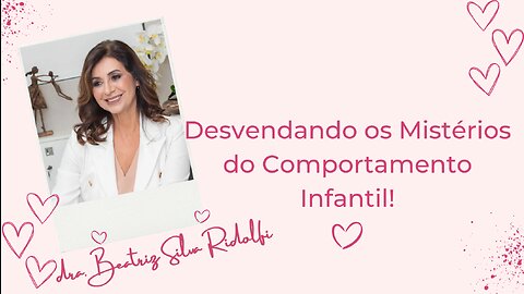 Desvendando os Mistérios do Comportamento Infantil!