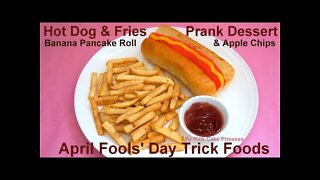 April Fools' Prank Food - Hot Dog & Fries Dessert - Healthy Apple Chips & Banana Pancake Roll