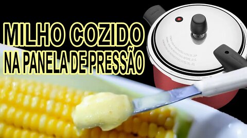 Milho na panela de pressão.