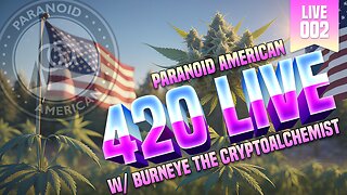 420 Special #Rumple #Live ! Paranoid American, BurnEye