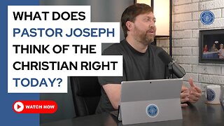What does Pastor Joseph think of the Christian right today?