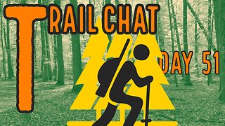 Day 51 of 60: Tuesday Trail Chat