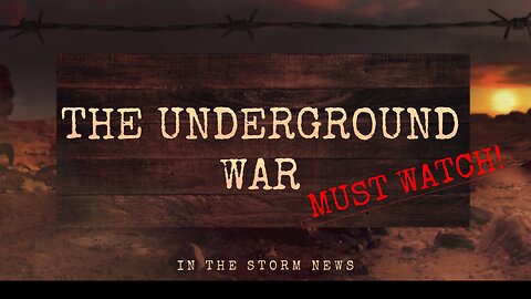 IN THE STORM NEWS PRESENTS: 11/26 'THE UNDERGROUND WAR'