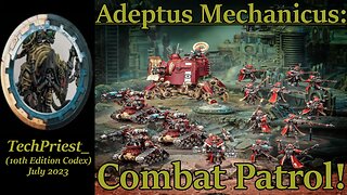 Adep;tus Mechanicus Combat Patrol: Is It Any Good? Should You Buy It?