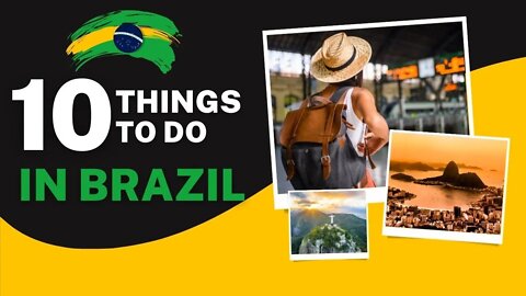 10 best things to do in Brazil