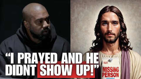 Kanye West Issues with JESUS "I Prayed & He Didn't Show Up!"