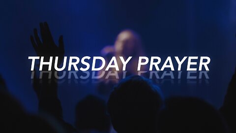 Thursday Prayer ~April 28