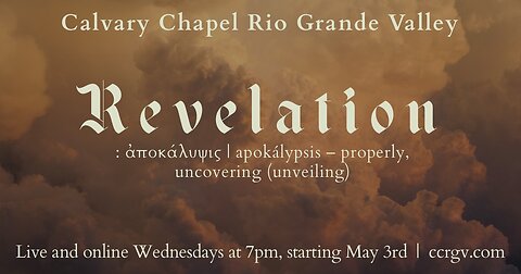 CCRGV Livestream: Revelation 3:14-22 The Church of Laodicea