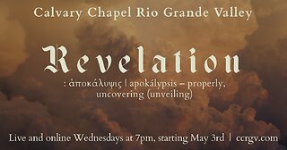 CCRGV Livestream: Revelation 3:14-22 The Church of Laodicea