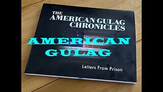 “The American Gulag Chronicles: Letters from Prison”
