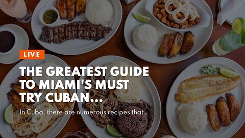 The Greatest Guide To Miami's Must Try Cuban Restaurants - Travel Channel