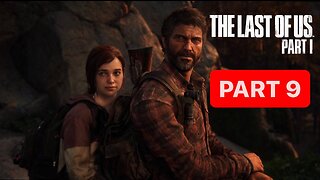 THE LAST OF US PART 1 REMAKE PS5 Gameplay Walkthrough Part 9- No Commentary