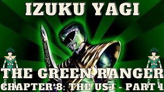 Izuku Yagi: The Green Ranger - Chapter 8: The USJ - Part 1