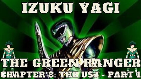 Izuku Yagi: The Green Ranger - Chapter 8: The USJ - Part 1