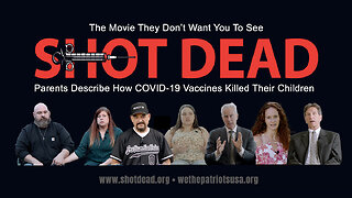 MUST WATCH & SHARE! Shot Dead Movie (Parents Describe How COVID-19 Vaccines Killed Their Children)