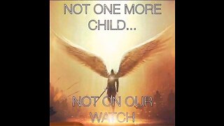 NOT ONE MORE CHILD, OT ON OUR WATCH
