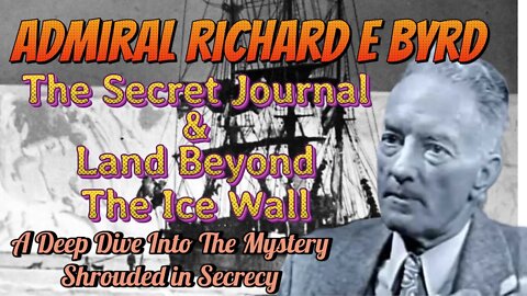 ASQE#23 Admiral Byrd's Secret Journal, Antarctic Aliens, & Undiscovered Land Beyond The Ice Wall!