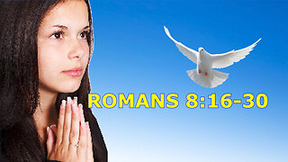 Romans 8:16-30 Likewise the Spirit helps us in our weakness. Sermon by Wilfred Starrenburg