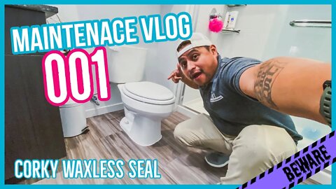 Maintenance Vlog 001 | Installing Corky Waxless Seal | Toilet Wax Seal vs Rubber