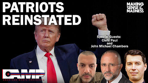 Patriots Reinstated with John Michael Chambers and Chris Paul