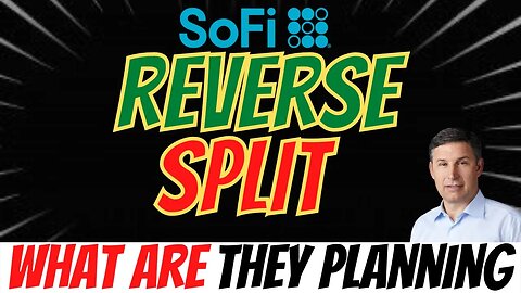 SOFI Reverse Stock Split ⚠️ The REAL Reason 🚨 MUST WATCH $SOFI