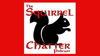 Squirrel Chatter! Monday, May 1, 2023