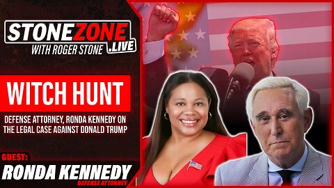 Defense Attorney Ronda Kennedy On The Legal Case Against Donald Trump - The StoneZONE w/ Roger Stone