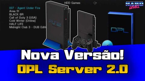 [PS2] OPL Server 2.0! Nova versões com várias melhorias! Jogue via rede facilmente!