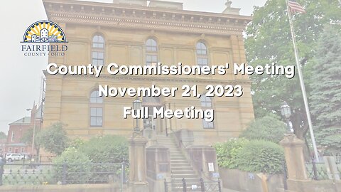 Fairfield County Commissioners | Full Meeting | November 21, 2023