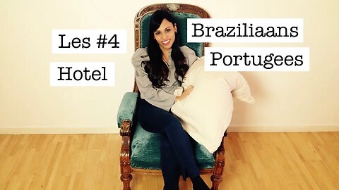 Braziliaans Portugees voor Reizigers – Les #4 Hotel