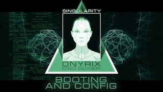 Singularity - Booting and Config by Onyrix / Dino Olivieri - EDM Synthwave - 電子音楽