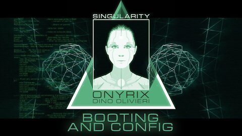 Singularity - Booting and Config by Onyrix / Dino Olivieri - EDM Synthwave - 電子音楽