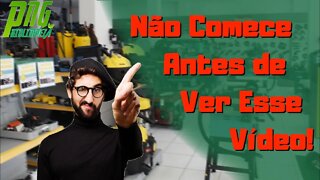 Não Comece Sem Ver Esse Vídeo!