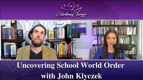 Ep 181: Uncovering School World Order with John Klyczek | The Courtenay Turner Podcast