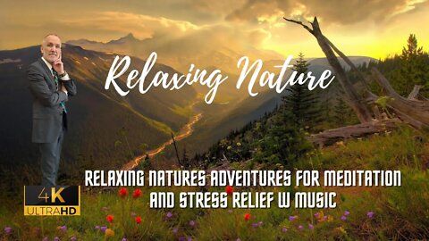 Relaxing Natures Adventures for Meditation and Stress Relief w Music