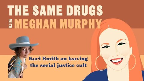 Keri Smith on Leaving the Social Justice Cult