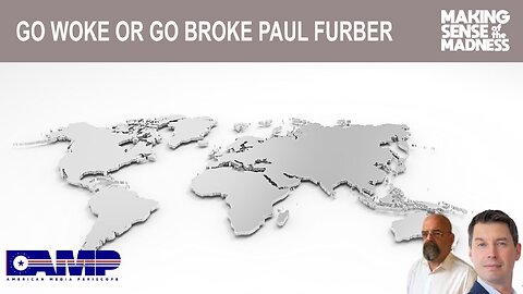 Go Woke or Go Broke with Paul Furber | MSOM Ep. 724